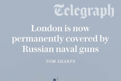 The Telegraph: Londra se află acum permanent în raza de acțiune a tunurilor navale rusești
